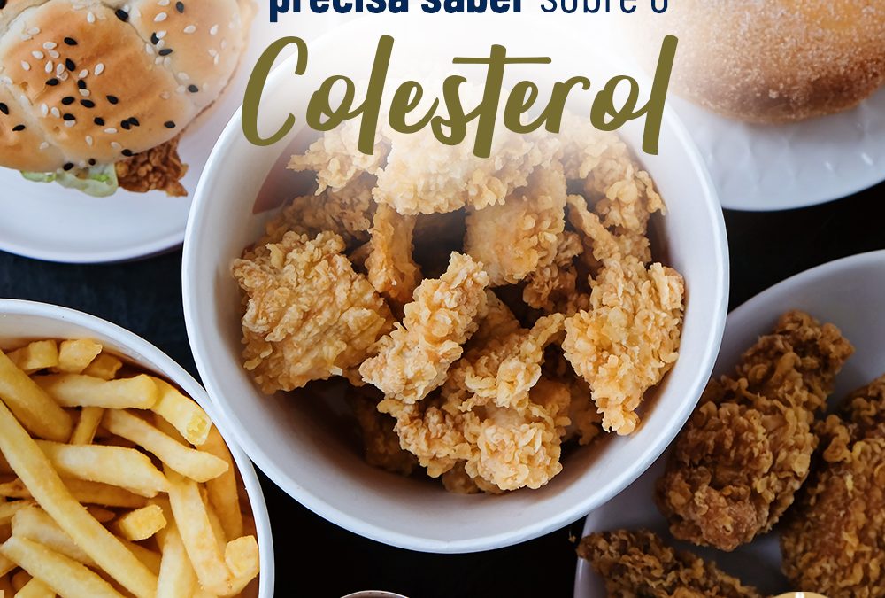 10 Coisas que Você Precisa Saber sobre o Colesterol