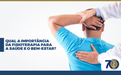 Qual a importância da fisioterapia para a saúde e o bem-estar?